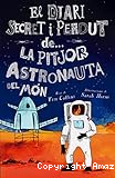 El diari secret i perdut de... la pitjor astronauta del món