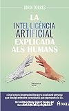 La intel·ligència artificial explicada als humans