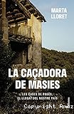 La Caçadora de masies