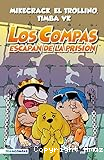 Los compas escapan de la prisión