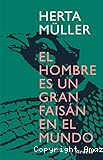 El hombre es un gran faisán en el mundo