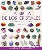 La Biblia de los cristales : guía definitiva de los cristales