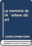 La memòria de l´Esteve Albert