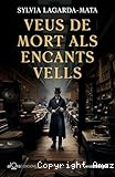 Veus de mort als encants vells