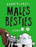 Males bèsties: episodis 7 i 8