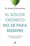 El Dolor crónico no es para siempre