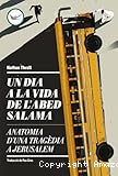 Un dia a la vida de l'Abed Salama