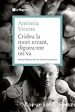 Crideu la mort errant, digueu-me on va