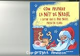 Com preparar la Nit d Nadal i evitar que el Pare Noel passi de llarg