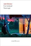 Un Animal sauvage : roman