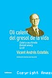 Oli calent del gresol de la vida : Ciutat a cau d'orella, Donzell amarg, La nit