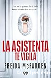 La asistenta te vigila