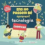 Ens ho passem bé aprenent : tecnologia