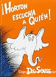 ¡Horton escucha a quién!
