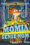 La m&ograve;mia sense nom