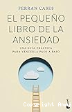 El peque&ntilde;o libro de la ansiedad