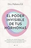 El poder invisible de tus hormonas