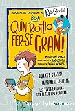 Quin bon rotllo fer-se gran