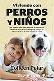Viviendo con perros y ni&ntilde;os