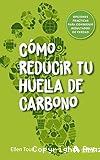C&oacute;mo reducir tu huella de carbono