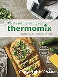 F&agrave;cil y sorprendente con thermomix