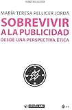 Sobrevivir a la publicidad desde una perspectiva &eacute;tica