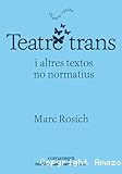 Teatre trans i altres textos no normatius