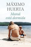 Mam&aacute; est&aacute; dormida