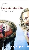 El buen mal