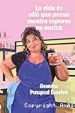 La vida &eacute;s all&oacute; que passa mentre esperes un match