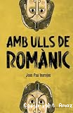 Amb ulls de rom&agrave;nic