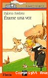 Érame una vez