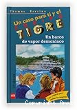Un caso para ti y el equipo tigre -Un barco de vapor demoniaco
