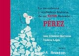 La asombrosa y verdadera historia de un ratón llamado Pérez