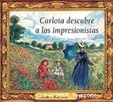 Carlota descubre a los impresionistas
