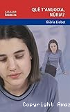 Què t´angoixa, Núria?