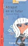 Atrapat en el futur