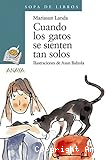 Cundo los gatos se sienten tan solos