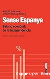 Sense Espanya: Balanç econòmic de la independència