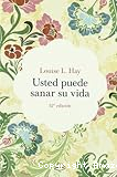 Usted puede sanar su vida