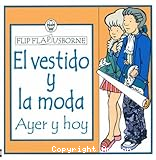 El vestido y la moda (Ayer y hoy)
