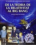 La historia de l´astronomia i del cosmos. De la teoria de la relatividad al bing bang