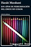 Los años de peregrinación del chico sin color