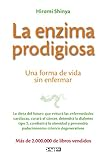 La enzima prodigiosa. Una forma de vida sin enfermar.