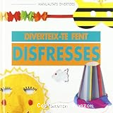 Diverteix-te fent disfresses