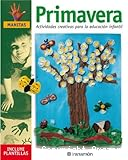 Primavera. Actividades creativas para la educación infantil