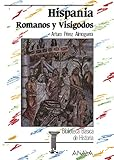 Hispania. Romanos y Visigodos