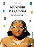Así vivían los egipcios
