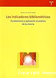 Los Indicadores biblioemétricos: Fundamentos y aplicación al análisis de la ciencia