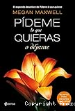 Serie Pídeme lo que quieras: 4. Pídeme lo que quieras o déjame